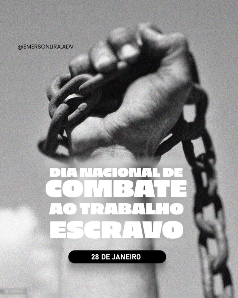 28 de janeiro – Dia Nacional do Combate ao Trabalho Escravo